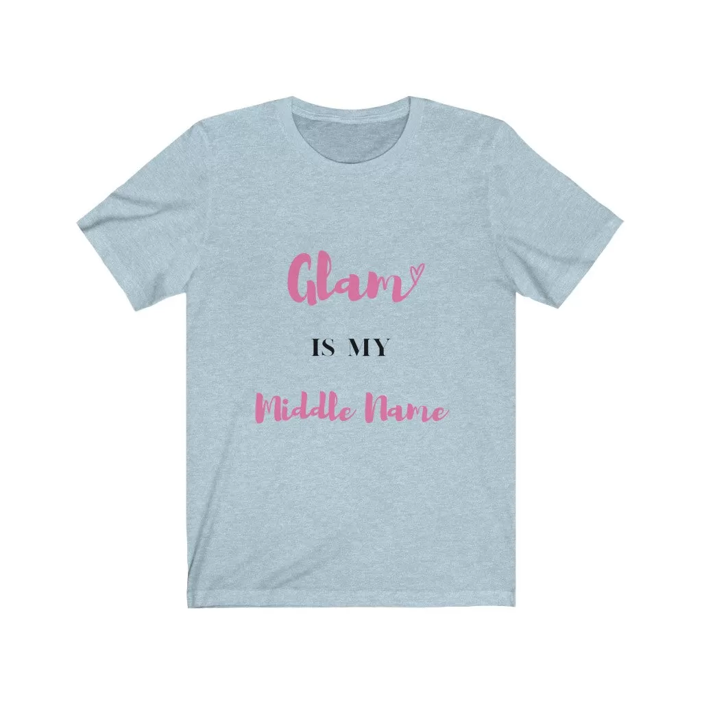 Glam is my name Tee