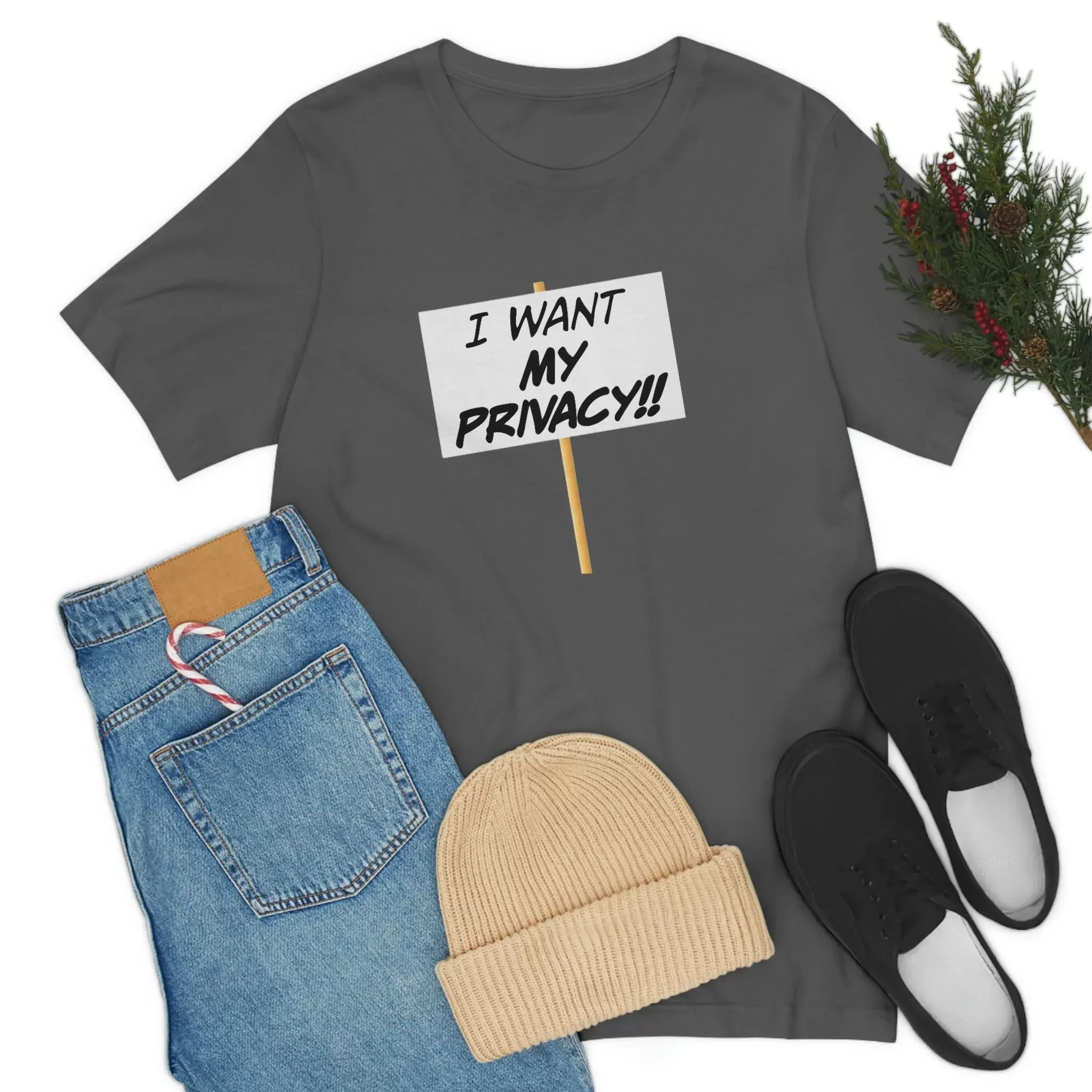 I Want My Privacy!! Unisex Jersey Short Sleeve Tee