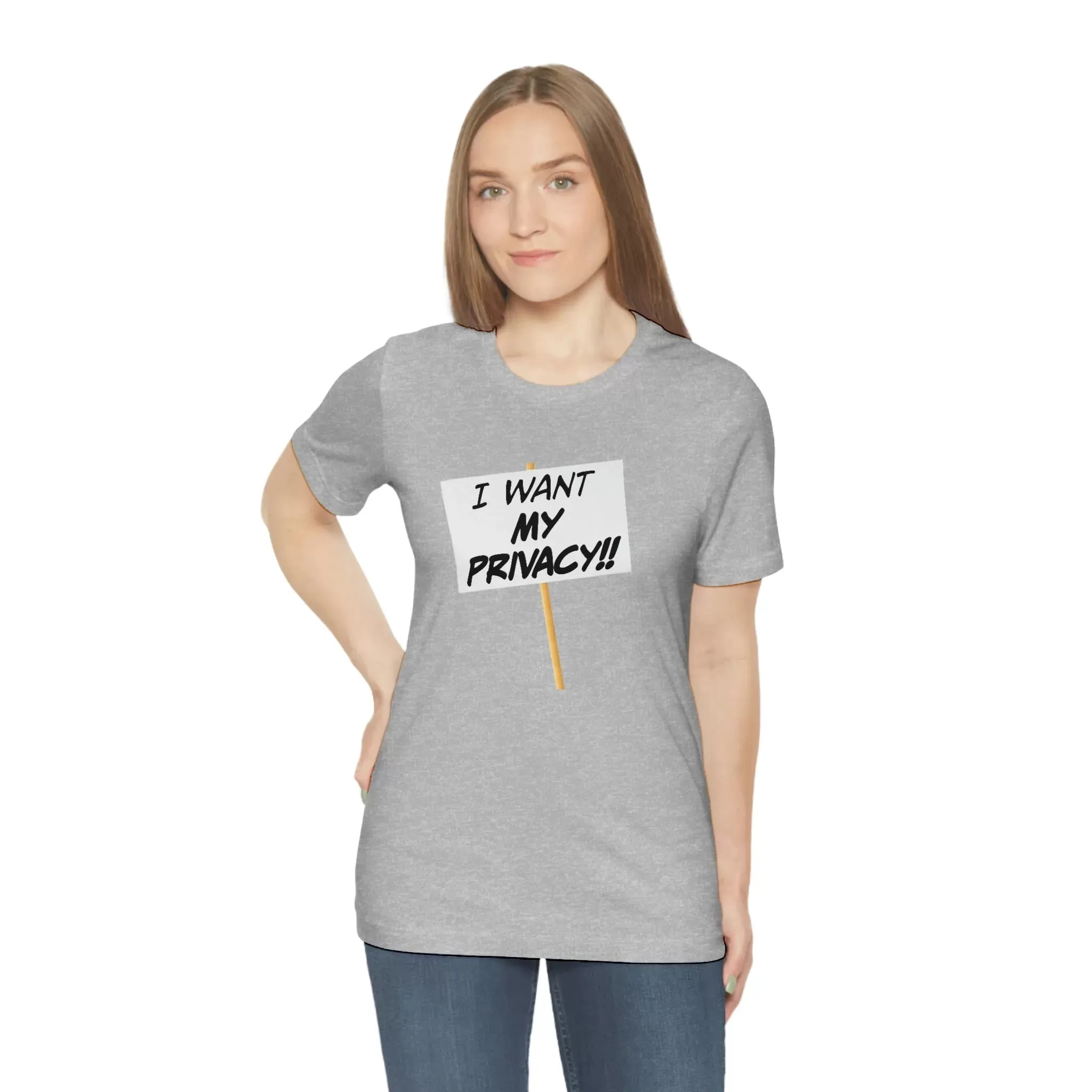 I Want My Privacy!! Unisex Jersey Short Sleeve Tee