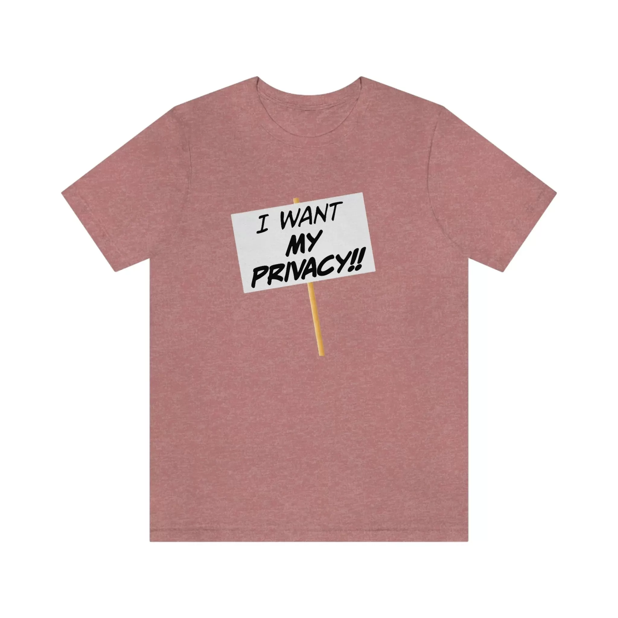 I Want My Privacy!! Unisex Jersey Short Sleeve Tee