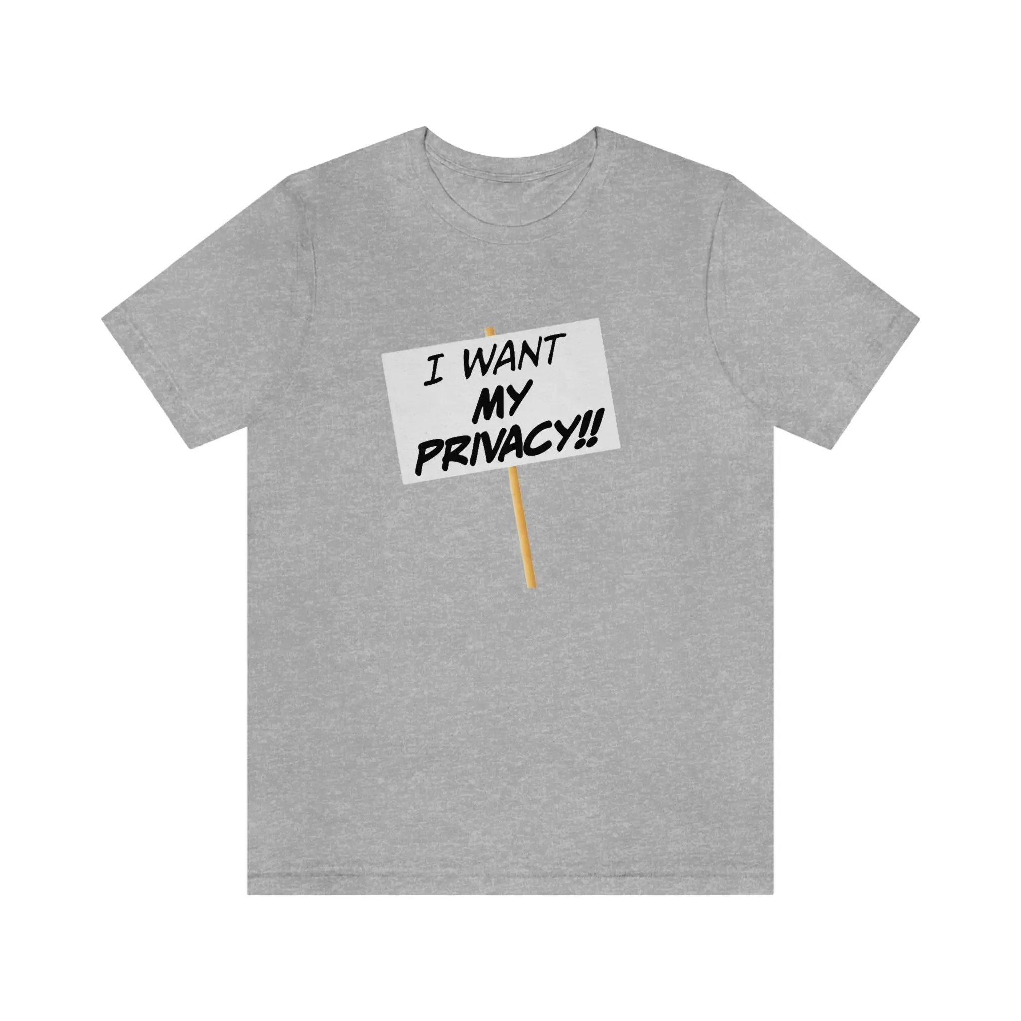 I Want My Privacy!! Unisex Jersey Short Sleeve Tee